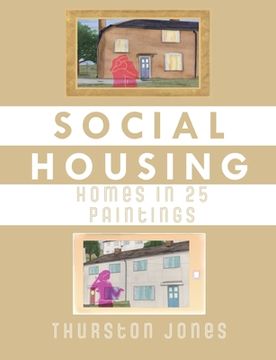 portada Social Housing Homes in 25 Paintings: An Illustrated Story of UK Social Housing (en Inglés)