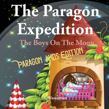 portada The Paragon Expedition: The Boys On The Moon (en Inglés)