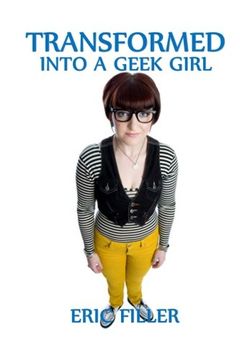 portada Transformed Into a Geek Girl (Volume 4)