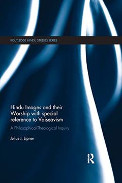 portada Hindu Images and Their Worship With Special Reference to Vaisnavism: A Philosophical-Theological Inquiry (Routledge Hindu Studies Series) (en Inglés)