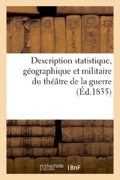portada Description Statistique, Geographique Et Militaire Du Theatre de La Guerre, Au Dela Des Pyrenees... (Arts) (French Edition)