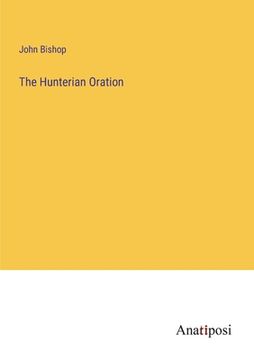 portada The Hunterian Oration (in English)