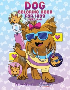 portada Dog Coloring Book for Kids Ages 4-8: Cute and Adorable Cartoon Dogs and Puppies (en Inglés)