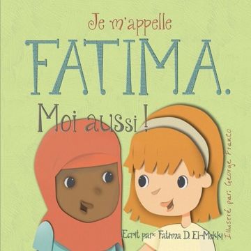 portada Je m'appelle Fatima. Moi aussi !: Volume 1