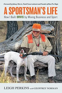 portada A Sportsman'S Life: How i Built Orvis by Mixing Business and Sport (en Inglés)