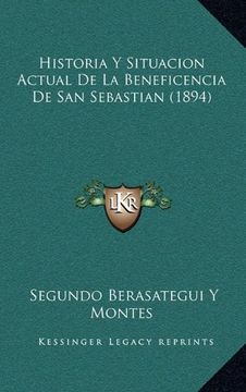 portada Historia y Situacion Actual de la Beneficencia de san Sebastian (1894)