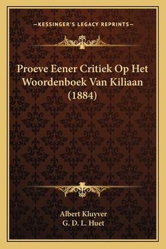 portada Proeve Eener Critiek Op Het Woordenboek Van Kiliaan (1884)