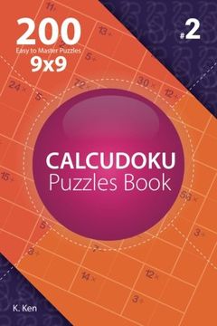 portada Calcudoku - 200 Easy to Master Puzzles 9x9 (Volume 2)