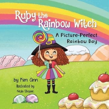 portada Ruby the Rainbow Witch: A Picture-Perfect Rainbow Day