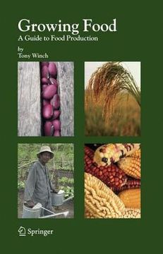 portada Growing Food: A Guide to Food Production