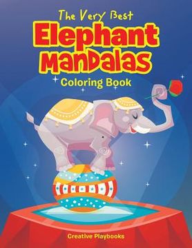 portada The Very Best Elephant Mandalas Coloring Book (en Inglés)