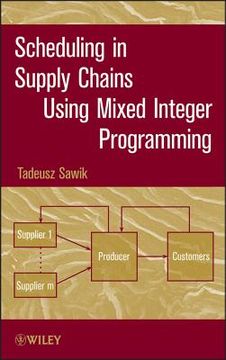 portada scheduling in supply chains using mixed integer programming (en Inglés)