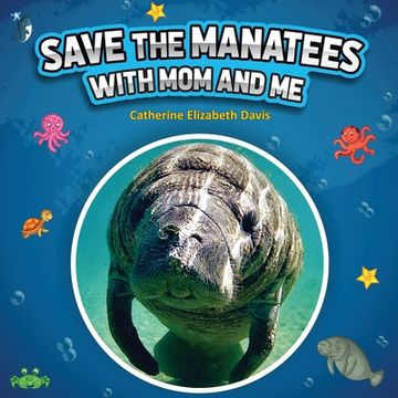 portada Save the Manatees with Mom and Me (in English)