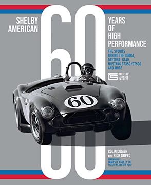 portada Shelby American 60 Years of High Performance: The Stories Behind the Cobra, Daytona, Gt40, Mustang Gt350 (en Inglés)