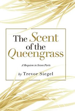 portada The Scent of the Queengrass: A Requiem in Seven Parts (en Inglés)