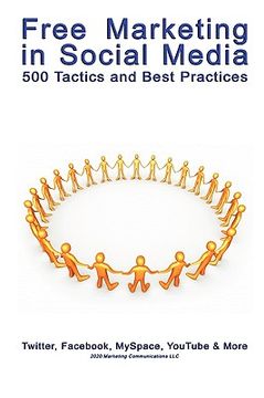 portada free marketing in social media: 500 tactics and best practices