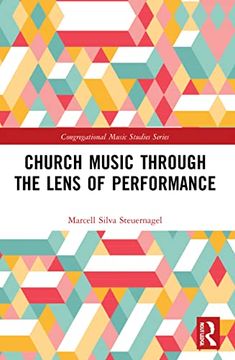 portada Church Music Through the Lens of Performance (Congregational Music Studies Series) 