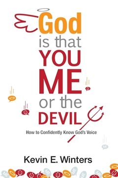 portada God, Is that You, Me, or the Devil: How to Confidently Know God's Voice (en Inglés)