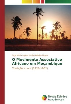 portada O Movimento Associativo Africano em Moçambique: Tradição e Luta (1926-1962)