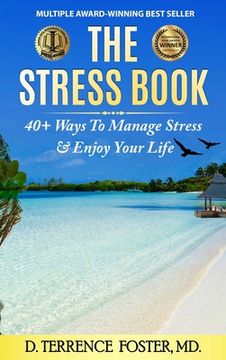 portada The Stress Book: Forty-Plus Ways to Manage Stress & Enjoy Your Life (en Inglés)