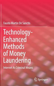 portada Technology-Enhanced Methods of Money Laundering: Internet as Criminal Means (en Inglés)