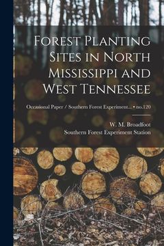 portada Forest Planting Sites in North Mississippi and West Tennessee; no.120 (en Inglés)