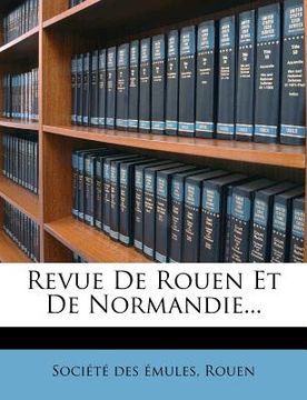 portada Revue De Rouen Et De Normandie... (en Francés)