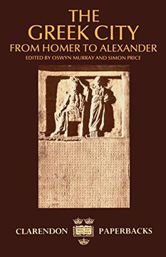 portada The Greek City: From Homer to Alexander (Clarendon Paperbacks) (in English)