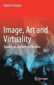 portada Image, Art and Virtuality: Towards an Aesthetics of Relation (en Inglés)