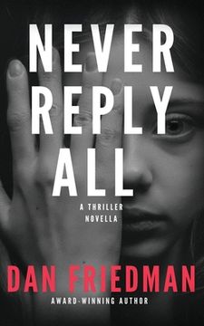 portada Never Reply All: An addictive crime thriller and mystery novella (en Inglés)