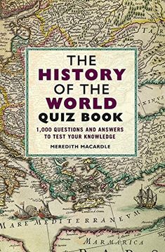 portada The History of the World Quiz Book: 1,000 Questions and Answers to Test Your Knowledge (in English)