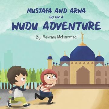 portada Mustafa and Arwa go on a Wudu Adventure: Muslim Pillars