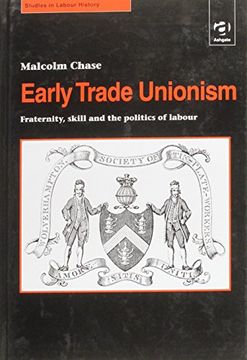 portada Early Trade Unionism: Fraternity, Skill and the Politics of Labour (en Inglés)