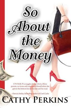 portada So about the Money: A Holly Price Mystery (en Inglés)