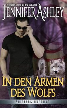 portada In den Armen des Wolfs: Shifters Unbound (en Alemán)