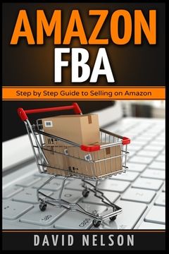 portada Amazon FBA: Step by Step Guide to Selling on Amazon