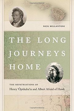 portada The Long Journeys Home: The Repatriations of Henry `Opukaha`Ia and Albert Afraid of Hawk (The Driftless Connecticut Series & Garnet Books) (en Inglés)