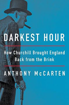 portada Darkest Hour: How Churchill Brought England Back From the Brink (libro en Inglés)