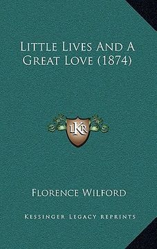 portada little lives and a great love (1874) (en Inglés)