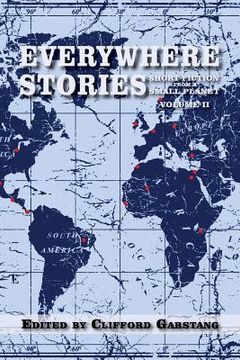 portada Everywhere Stories: Short Fiction from a Small Planet, Volume II (en Inglés)