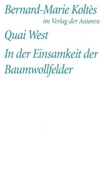 portada Quai West. In der Einsamkeit der Baumwollfelder (in German)