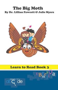 portada The Big Moth: Learn to Read Book 3 (American Version) (in English)