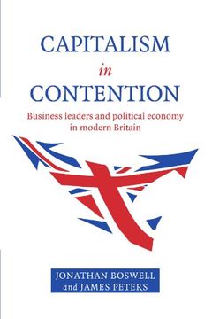 portada Capitalism in Contention Paperback: Business Leaders and Political Economy in Modern Britain (en Inglés)