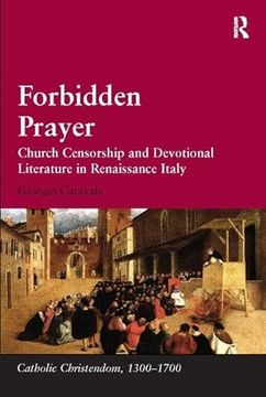 portada Forbidden Prayer: Church Censorship and Devotional Literature in Renaissance Italy (en Inglés)