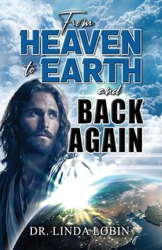 portada From Heaven to Earth and Back Again (en Inglés)
