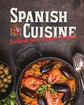 portada Spanish Cuisine: Cookbook from Hispanic Paradise 