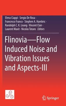 portada Flinovia--Flow Induced Noise and Vibration Issues and Aspects-III