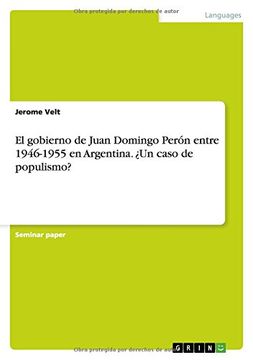 portada El Gobierno de Juan Domingo Perón Entre 1946-1955 en Argentina.  Un Caso de Populismo?