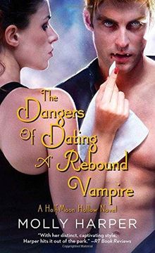 portada The Dangers of Dating a Rebound Vampire (Half-Moon Hollow Series) (en Inglés)