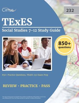 portada TExES Social Studies 7-12 Study Guide: 850+ Practice Questions, TExES 232 Exam Prep (in English)